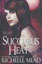 Succubus Heat - Richelle Mead