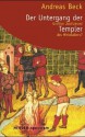 Der Untergang der Templer. Größter Justizmord des Mittelalters? - Andreas Beck