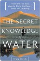 Secret Knowledge of Water: There Are Two Easy Ways to Die in the Desert: Thirst and Drowning - Craig Childs