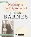 Nothing to Be Frightened Of - Julian Barnes