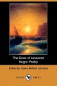 The Book of American Negro Poetry (Dodo Press) - James Weldon Johnson