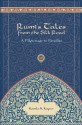 Rumi's Tales from the Silk Road: Pilgrimage to Paradise - Kamla K. Kapur