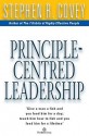 Principle Centred Leadership - Stephen R. Covey