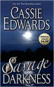 Savage Darkness - Cassie Edwards