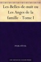 Les-Belles-de-nuit ou Les Anges de la famille - Tome I (French Edition) - Paul Féval