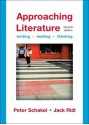 Approaching Literature: Writing, Reading, Thinking - Peter Schakel, Jack Ridl