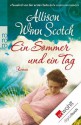 Ein Sommer und ein Tag (German Edition) - Allison Winn Scotch, Sabine Längsfeld