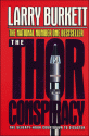 The Thor Conspiracy: The Seventy-Hour Countdown to Disaster - Larry Burkett