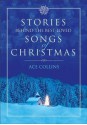 Stories Behind the Best-Loved Songs of Christmas (Stories Behind Books) - Ace Collins