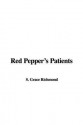 Red Pepper's Patients - Grace S. Richmond