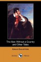 The Man Without a Country and Other Tales (Dodo Press) - Edward Everett Hale