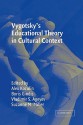 Vygotsky's Educational Theory in Cultural Context - Alex Kozulin, Suzanne M. Miller, Boris Gindis, Vladimir S. Ageyev