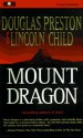 Mount Dragon - Douglas Preston, Lincoln Child