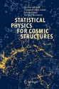 Statistical Physics for Cosmic Structures - Andrea Gabrielli, Francesco Sylos Labini, Michael Joyce, Luciano Pietronero