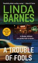 A Trouble of Fools (Carlotta Carlyle Mysteries) - Linda Barnes