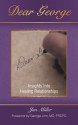 Dear George: Insights Into Healing Relationships - Jan Miller