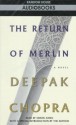 The Return of Merlin - Deepak Chopra