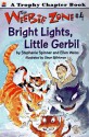 Bright Lights, Little Gerbil - Stephanie Spinner, Ellen Weiss