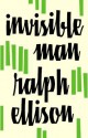 Invisible Man - Ralph Ellison