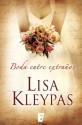 Una boda entre extraños (B DE BOOKS) (Spanish Edition) - Lisa Kleypas