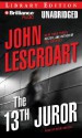 The 13th Juror: Volume 1 & 2 (Audio) - John Lescroart