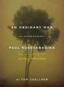 An Ordinary Man: An Autobiography - Paul Rusesabagina, Tom Zoellner