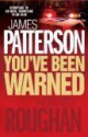 You've Been Warned - James Patterson, Howard Roughan