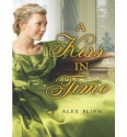 A Kiss in Time - Alex Flinn