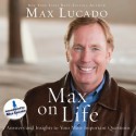 Max On Life: Answers and Insights to Your Most Important Questions (Audio) - Max Lucado, Wayne Shepherd