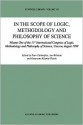 In the Scope of Logic, Methodology and Philosophy of Science: Volume One of the 11th International Congress of Logic, Methodology and Philosophy of Science, Cracow, August 1999 - Peter Gärdenfors, Jan Wolenski