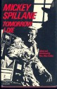 Tomorrow I Die - Mickey Spillane