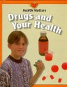 Drugs and Your Health - Jillian Powell