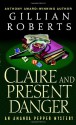 Claire and Present Danger - Gillian Roberts