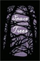 The Space Between Trees - Katie Williams, Emily Eiden