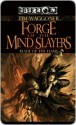 Forge of the Mindslayers: The Blade of the Flame, Book 2 - Tim Waggoner