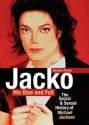 Jacko, His Rise and Fall: The Social and Sexual History of Michael Jackson - Darwin Porter