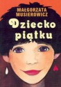 Dziecko piątku - Małgorzata Musierowicz