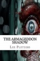 The Armageddon Shadow - Lee Pletzers