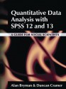 Quantitative Data Analysis with SPSS 12 and 13: A Guide for Social Scientists - Alan Bryman, Duncan Cramer