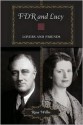 FDR and Lucy: Lovers and Friends - Resa Willis