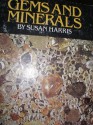 Gems And Minerals - Susan Harris, Ken Scott