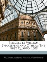 Pericles by William Shakespere and Others: The First Quarto, 1609 - Percy Zillwood Round, William Shakespeare