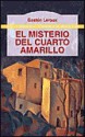 El Misterio Del Cuarto Amarillo - Gaston Leroux