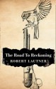 The Road to Reckoning - Robert Lautner