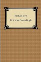 His Last Bow - Arthur Conan Doyle