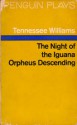 The Night Of The Iguana Orpheus Descending - Tennessee Williams