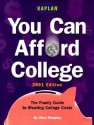 Kaplan You Can Afford College: The Family Guide to Meeting College Costs - Alice Murphey, Staff of Kaplan Educational Centers