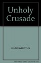 Unholy Crusade - Dennis Wheatley