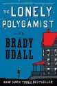 The Lonely Polygamist - Brady Udall