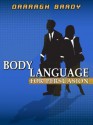 Body Language for Persuasion - Darragh Brady, Anne Correia, Elizabeth Grove-White, David Carey